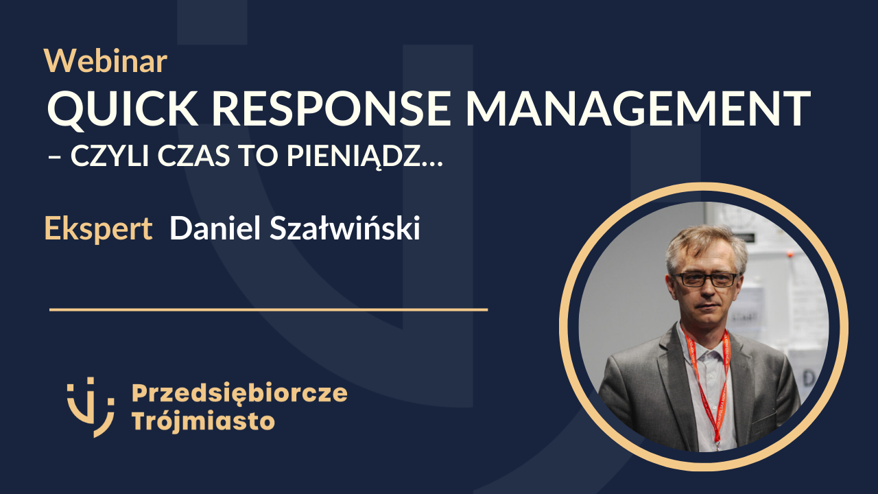 Quick Response Management – czyli czas to pieniądz...